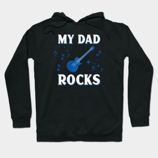 My Dad Rocks Hoodie